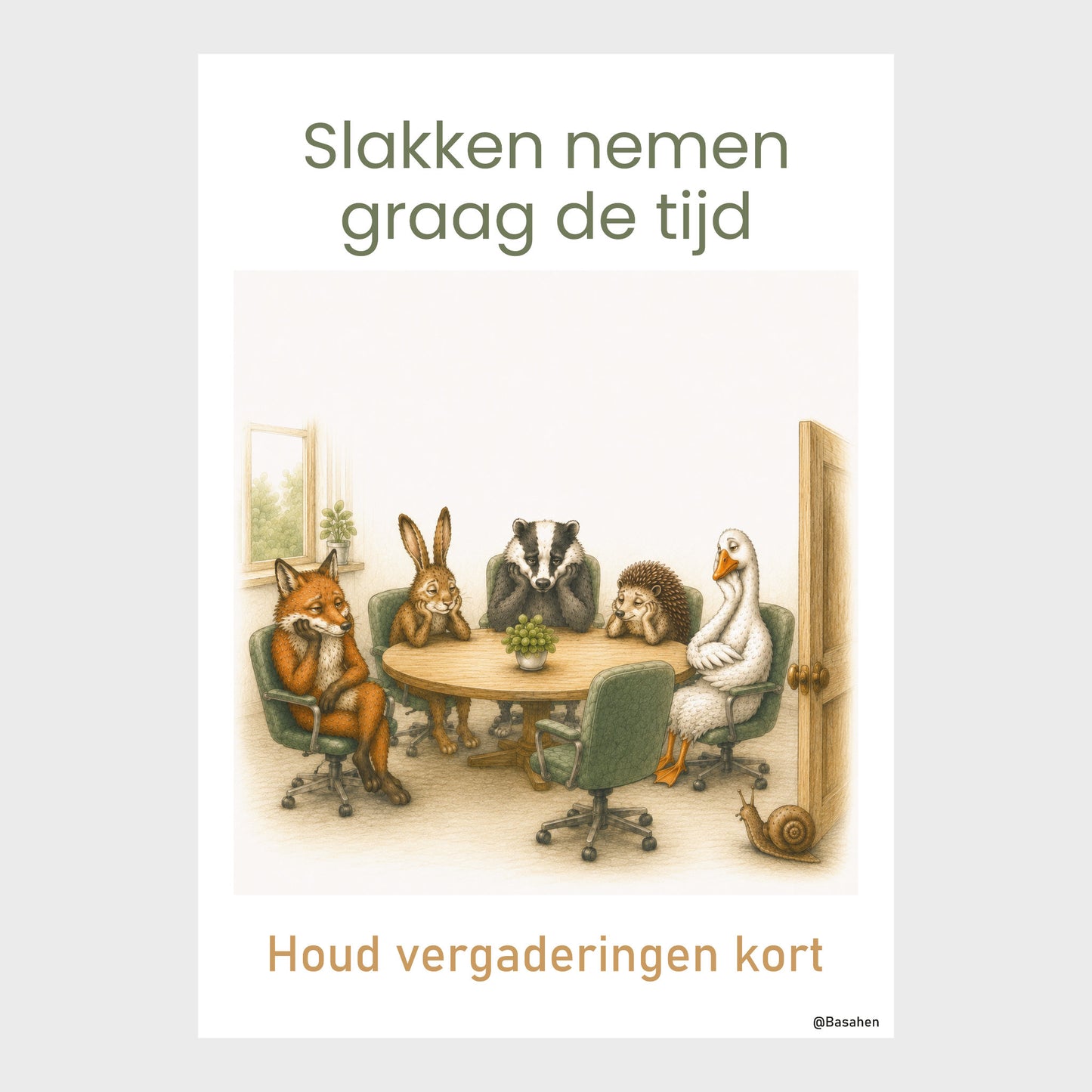 Kantoorposter met vergaderende dieren en een slak die binnenkomt, met de teksten ‘Slakken nemen graag de tijd’ en ‘Houd vergaderingen kort’.