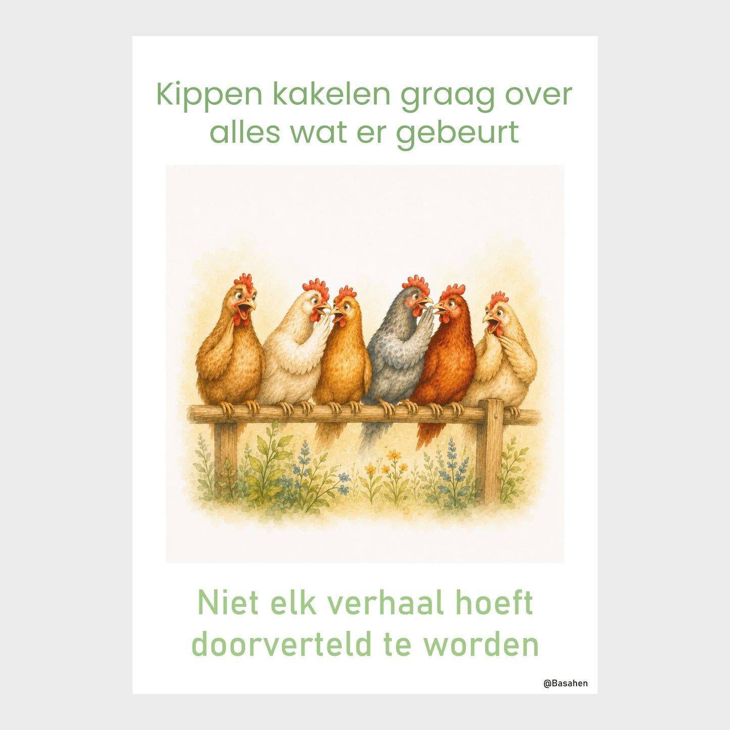 Kantoorposter met zes kakelende kippen op een houten hek en de teksten ‘Kippen kakelen graag over alles wat er gebeurt’ en ‘Niet elk verhaal hoeft doorverteld te worden’